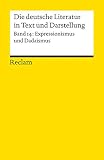 Die deutsche Literatur. Ein Abriss in Text und Darstellung, Band 14: Expressionismus und D