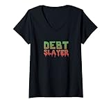 Damen Schulden Slayer Finanzielle Freiheit Lustig T-Shirt mit V