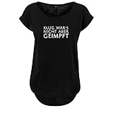 Klug war es Nicht Aber Geimpft Design Damen Long Back Shaped Tshirt lässiges Shirt mit neuem Print Sommer Top L Schwarz (B36-486-L-Schwarz)