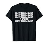 Computer Programmer Office T-Shirt - I Hate Programming