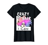 Crazy Hair Don't Care Shirt T-S