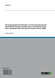 Der demographische Wandel und die Entwicklung der gesetzlichen Rentenversicherung in Deutschland (mit einer speziellen Betrachtung der Rentenreform 2000)