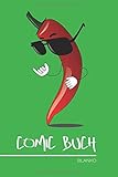 Comic Buch Blanko: Coole Chili Peperoni mit Sonnenbrille • Leeres Comic Heft • Leeres Comic Heft fürs Zeichnen, Malen, Skizzieren, Comics • 100 Seiten ... DIN A5 Format ║ kleines Geschenk für F