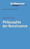 Philosophie der Renaissance (Grundkurs Philosophie, 8,1, Band 352)