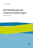 Die Kündigung von Lebensversicherungen: nach § 168 VVG
