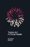 Tosaka Jun: A Critical Reader (Cornell East Asia Series, Band 168)