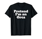 Halloween-Kostüm mit Aufschrift 'Pretend I'm An Orca', lustig, faul T-S