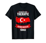 Ich brauche keine Therapie ich muss nur in die Türkei T-S