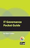 IT Governance: A Pocket Guide (ITG Pocket Guides)