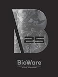 BioWare: Stories and Secrets from 25 Years of Game Develop