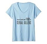 Damen Wahrscheinlich denken über Lebensmittel oder Serienkiller. T-Shirt mit V