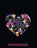 Nail Lady Appointment Book : Colorful Heart Cover design Daily Appointment Book Planner For Nail Artist Nail Technician and M