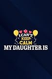 I Can't Keep Calm My Daughter Is 30 Years Old Happy Birthday Graphic Notebook Planner: My Daughter Is, 6x9 Lined Funny Work Notebook, Over 100 Pages ... & Coworker White Elephant Gift Idea,