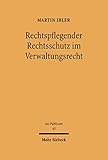 Rechtspflegender Rechtsschutz im Verwaltungsrecht: Zur Kontrolldichte bei wertenden Behördenentscheidungen - vom Preussischen Oberverwaltungsgericht bis ... im Prüfungsrecht (Jus Publicum 43)