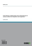 Freie Software ungleich Open Source? Betrachtung von Lizenzen anhand von Beispielen und Verg