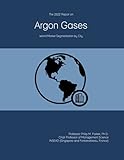 The 2022 Report on Argon Gases: World Market Segmentation by City