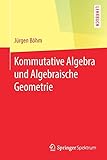 Kommutative Algebra und Algebraische G