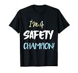 I'm a Safety Champion – Sicherheitsspruch T-S