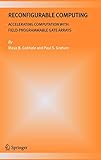 Reconfigurable Computing: Accelerating Computation with Field-Programmable Gate Array