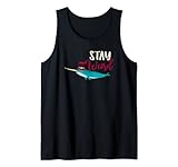 Lustiges Narwal Stay Weird Sea Einhorn und verzaubertes Tier Tank Top