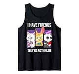 Ich habe Freunde Die Sind Online Hase Panda Katze Gamer Tank Top