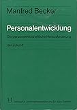 Personalentwicklung. Die personalwirtschaftliche Herausforderung der Zuk