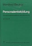 Personalentwicklung. Die personalwirtschaftliche Herausforderung der Zuk