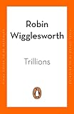 Trillions: How a Band of Wall Street Renegades Invented the Index Fund and Changed Finance F