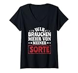 Damen Büro Humor Sarkasmus Wir brauchen mehr von meiner Sorte T-Shirt mit V