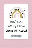 WELTBESTE THERAPEUTIN DANKE FÜR ALLES! NOTIZBUCH: A5 Notizbuch 120 Seiten liniert | Bachelor Geschenk | Ausbildung Geschenk | Psychotherapeut, Physiotherapeut, Ergotherapeutin Geschenk | Geschenk