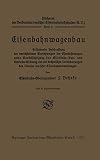 Eisenbahnwagenbau: Erläuternde Beschreibung der verschiedenen Einrichtungen der Eisenbahnwagen unter Berücksichtigung der Eisenbahn-Bau- und ... deutscher Eisenbahnfachschulen (5), Band 5)