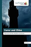 Farrar and Chloe: The hunt of the shadow