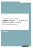 Carl Rogers und die 'drei Entwicklungsphasen'. Der nicht-direktive, der klientenzentrierte und der p