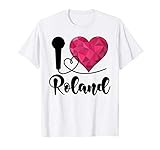 Roland TShirt I love Roland Ich liebe Roland T-S