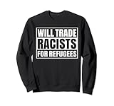 Will Trade Racisten For Flüchtlingees Immigrants Inclusive Latinx Sw