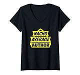 Damen Nacho Average Autor Books Pun Funny Bookworm Lover Not Your T-Shirt mit V