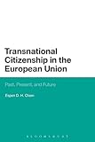 Transnational Citizenship in the European Union: Past, Present, And F