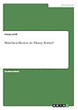 Märchen-Motive in 'Harry Potter'