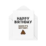 Lustige Geburtstagskarten | Happy Birthday Hope It's Not Sh*t Karte | Neuheit Banter Profanity Banter For Him Colleague Poo Dry Humor | CBH663