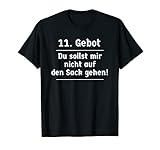 11. Gebot du sollst mir nicht auf die Nerven gehen! Cooles T-S