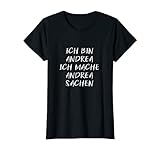 Ich Bin Andrea Ich Mache Andrea Sachen Lustiges Geschenk T-S