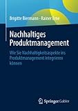 Nachhaltiges Produktmanagement: Wie Sie Nachhaltigkeitsaspekte ins Produktmanagement integrieren kö