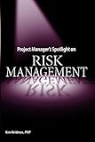 Project Manager's Spotlight on Risk Manag