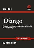 Django: Um guia completo para o desenvolvimento de sites com Django (Portuguese Edition)