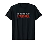 Ich wäre lieber in Liverpool T-S