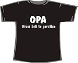 Opa - from hell to Paradise; T-Shirt schwarz, Gr. XXXL