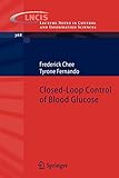 Closed-Loop Control of Blood Glucose (Lecture Notes in Control and Information Sciences, 368, Band 368)