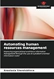 Automating human resources management: Improving organisational workforce information management through the use of a prob