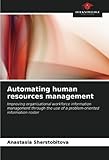 Automating human resources management: Improving organisational workforce information management through the use of a prob