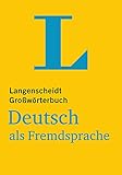 Langenscheidt Großwörterbuch Deutsch als Fremdsprache: Deutsch-D